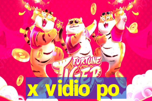 x vidio po